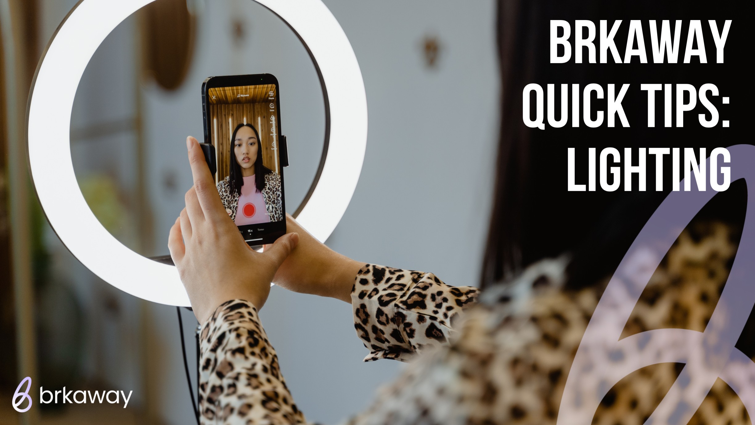 Brkaway Quick Tips Lighting Brkaway Blog